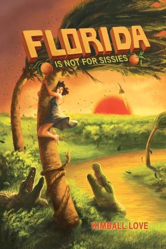 Cover image for Florida Is Not For Sissies
