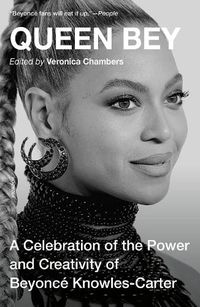 Cover image for Queen Bey: A Celebration of the Power and Creativity of Beyonce Knowles-Carter