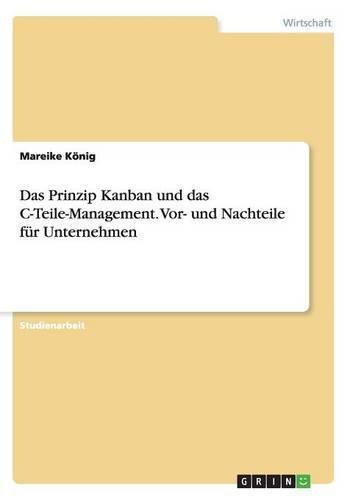 Cover image for Das Prinzip Kanban und das C-Teile-Management. Vor- und Nachteile fur Unternehmen