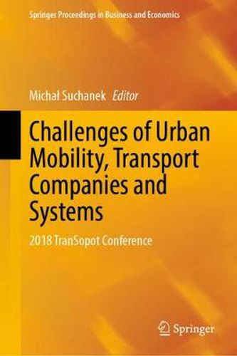 Cover image for Challenges of Urban Mobility, Transport Companies and Systems: 2018 TranSopot Conference