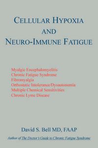 Cover image for Cellular Hypoxia and Neuro-Immune Fatigue