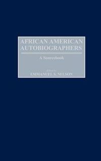 Cover image for African American Autobiographers: A Sourcebook