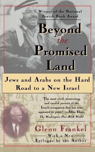 Cover image for Beyond the Promised Land: Jews and Arabs on the Hard Road to a New Israel
