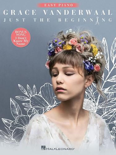 Cover image for Grace Vanderwaal - Just the Beginning: Includes Bonus Song I Don't Know My Name