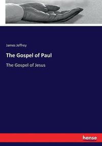 Cover image for The Gospel of Paul: The Gospel of Jesus