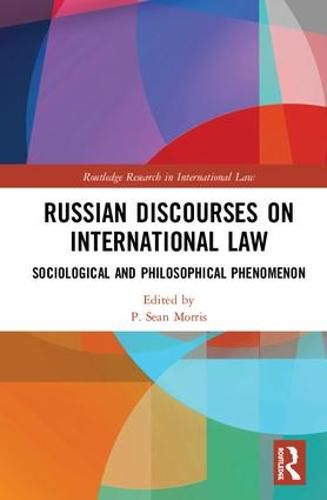 Cover image for Russian Discourses on International Law: Sociological and Philosophical Phenomenon