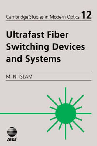 Cover image for Ultrafast Fiber Switching Devices and Systems