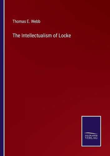 Cover image for The Intellectualism of Locke