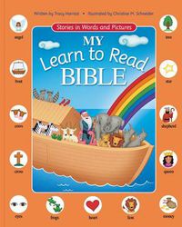 Cover image for My Learn to Read Bible: Stories in Words and Pictures