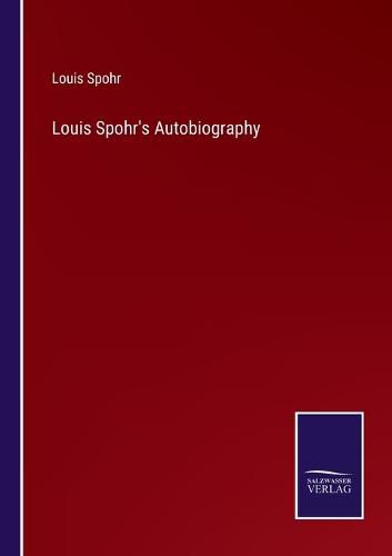 Cover image for Louis Spohr's Autobiography