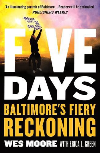 Cover image for Five Days: Baltimore's Fiery Reckoning