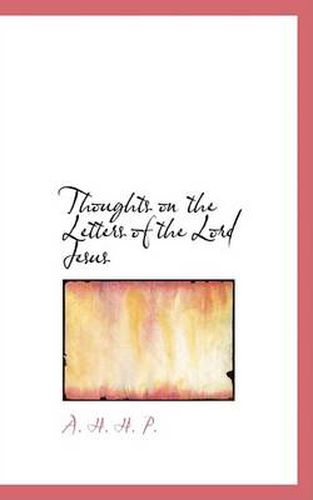 Cover image for Thoughts on the Letters of the Lord Jesus