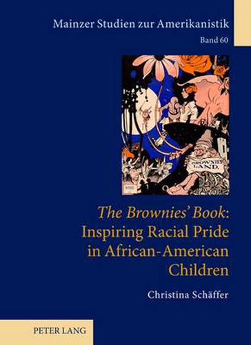 Cover image for The Brownies' Book : Inspiring Racial Pride in African-American Children