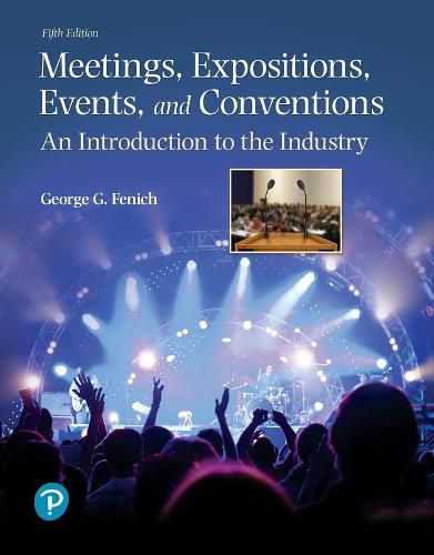Cover image for Meetings, Expositions, Events, and Conventions: An Introduction to the Industry