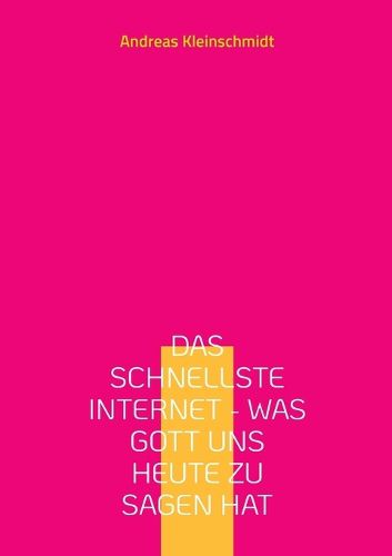 Cover image for Das schnellste Internet - was Gott uns heute zu sagen hat