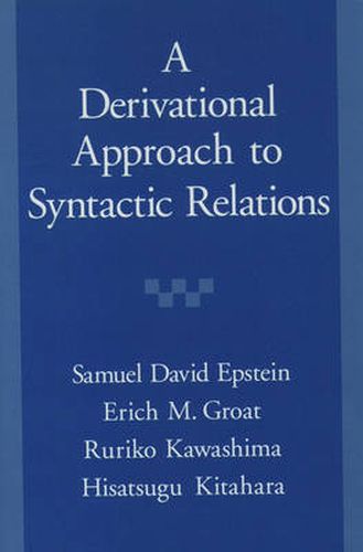 Cover image for A Derivational Approach to Syntactic Relations