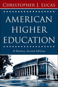 Cover image for American Higher Education, Second Edition: A History