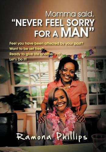 Cover image for Momma Said, Never Feel Sorry for a Man