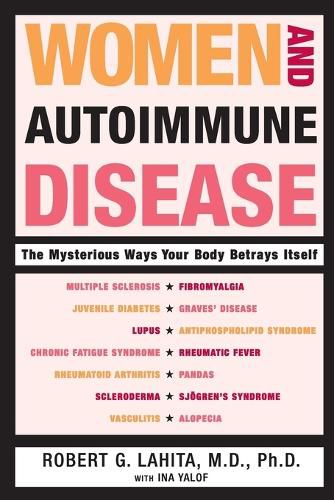 Cover image for Women And Autoimmune Disease: The Mysterious Ways Your Body Betrays Itse lf