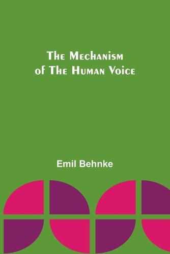 The Mechanism of the Human Voice