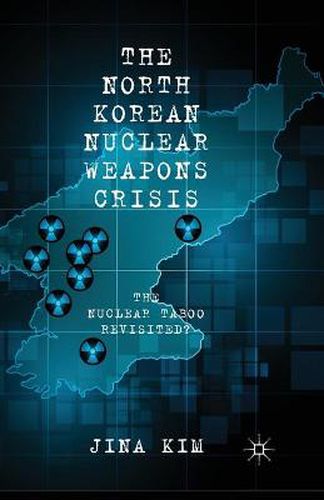 Cover image for The North Korean Nuclear Weapons Crisis: The Nuclear Taboo Revisited?
