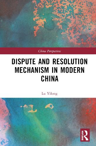 Cover image for Dispute and Resolution Mechanism in Modern China