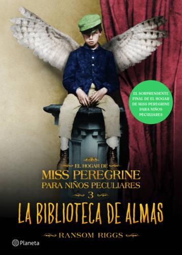 Cover image for La Biblioteca de Almas. El Hogar de Miss Peregrine Para Ninos Peculiares 3