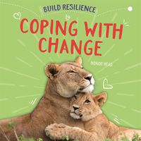 Cover image for Build Resilience: Coping with Change
