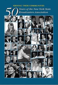 Cover image for Serving Their Communities: Fifty Years of the New York State Broadcasters Association