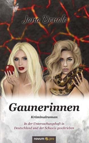 Cover image for Gaunerinnen: Kriminalroman; in der Untersuchungshaft in Deutschland und der Schweiz geschrieben