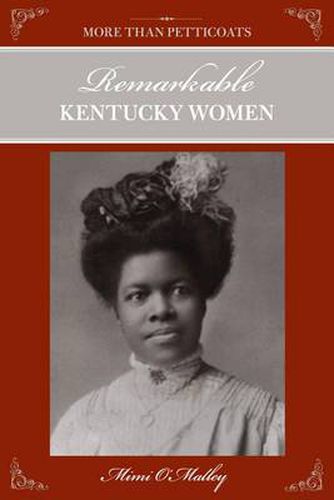 Cover image for More Than Petticoats: Remarkable Kentucky Women