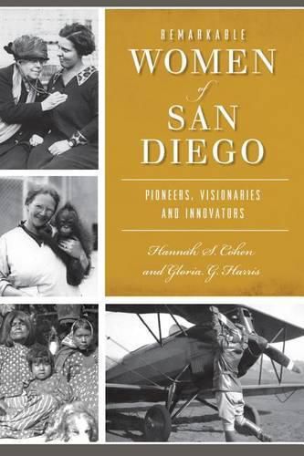 Cover image for Remarkable Women of San Diego: Pioneers, Visionaries and Innovators