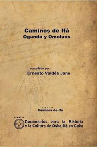 Cover image for Caminos De Ifa. Ogunda Y Omoluos