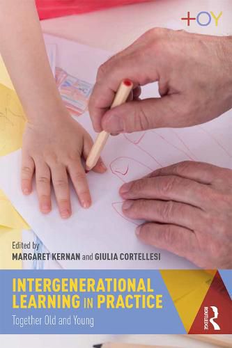 Cover image for Intergenerational Learning in Practice: Together Old and Young