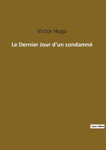 Cover image for Le Dernier Jour d'un condamne