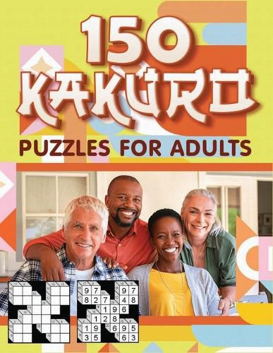Cover image for 150 Kakuro Puzzles For Adults