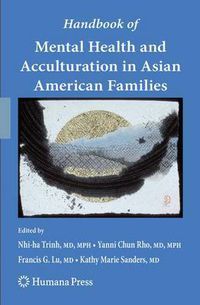 Cover image for Handbook of Mental Health and Acculturation in Asian American Families