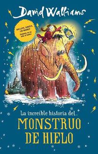 Cover image for La increible historia... del Monstruo de Hielo / The Ice Monster