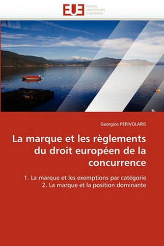 Cover image for La Marque Et Les Reglements Du Droit Europeen de La Concurrence