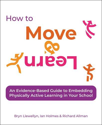 Cover image for How to Move & Learn: An evidence-based guide to embedding physically active learning in your school