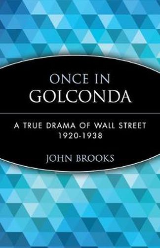 Once in Golconda: True Drama of Wall Street, 1920-38