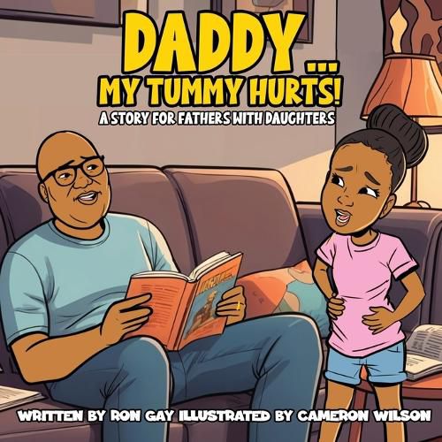 Cover image for Daddy...My Tummy Hurts! A story for fathers with Daughters