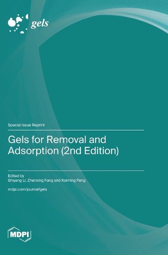 Cover image for Gels for Removal and Adsorption (2nd Edition)