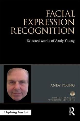 Facial Expression Recognition: Selected works of Andy Young