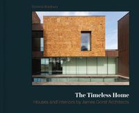 Cover image for The Timeless Home: James Gorst Architects