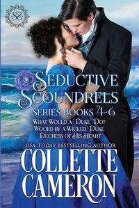 Cover image for Seductive Scoundrels Series Books 4-6