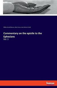 Cover image for Commentary on the epistle to the Ephesians: Vol. 3