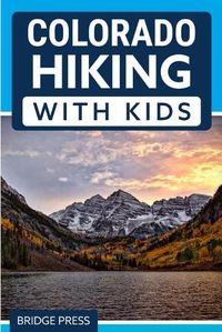 Cover image for Colorado Hiking with Kids