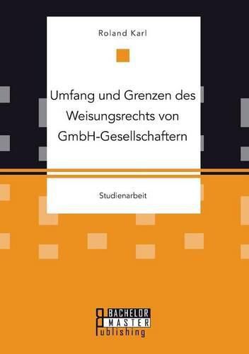 Cover image for Umfang und Grenzen des Weisungsrechts von GmbH-Gesellschaftern