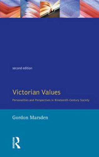 Cover image for Victorian Values: Personalities and Perspectives in Nineteenth Century Society